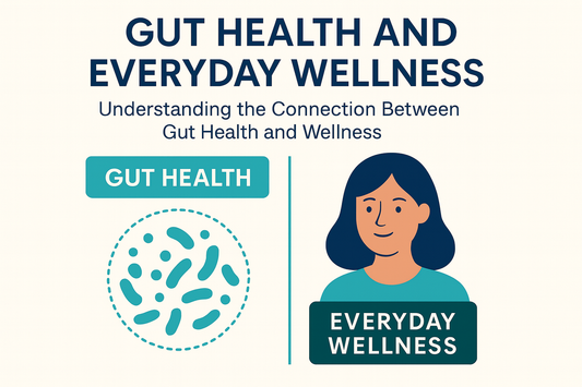 Gut Health and Everyday Wellness